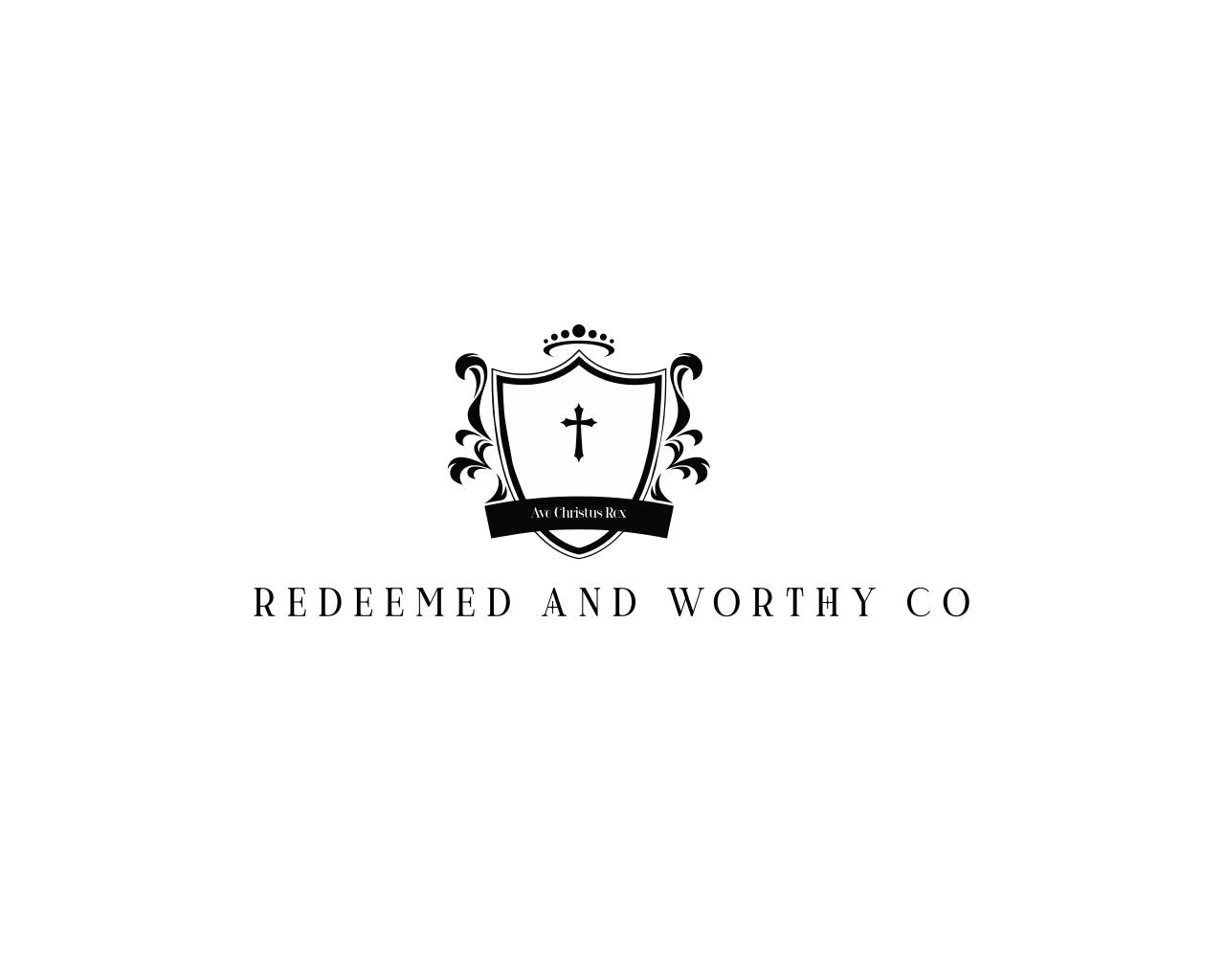 Redeemed and Worthy